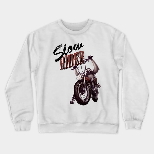 Slow Rider - Funny Sloth Biker Design Crewneck Sweatshirt by ThinkStrange